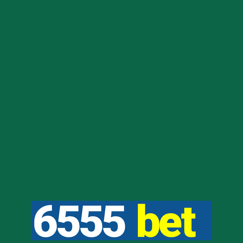 6555 bet